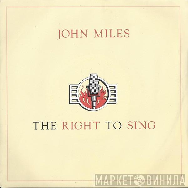 John Miles - The Right To Sing