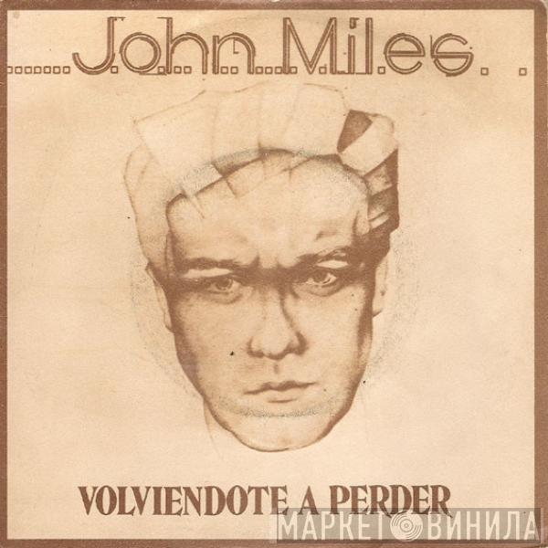 John Miles - Turn Yourself Loose = Volviéndote A Perder