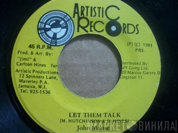 John Mouse - Let Them Talk