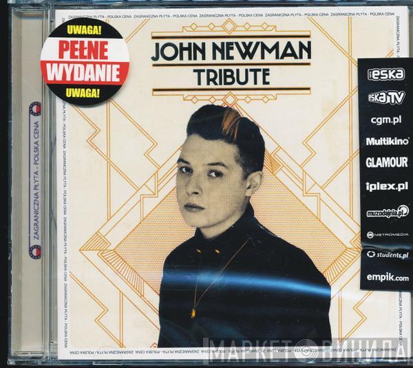  John Newman   - Tribute