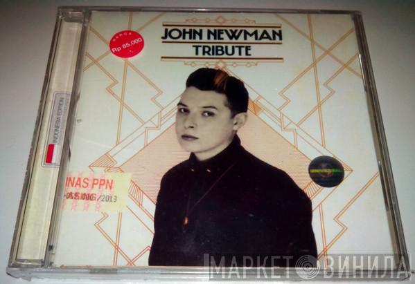  John Newman   - Tribute