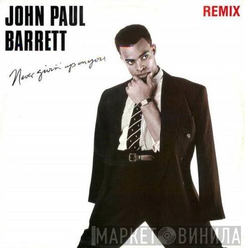 John Paul Barrett - Never Givin' Up On You (Remix)