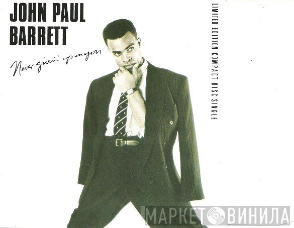  John Paul Barrett  - Never Givin' Up On You