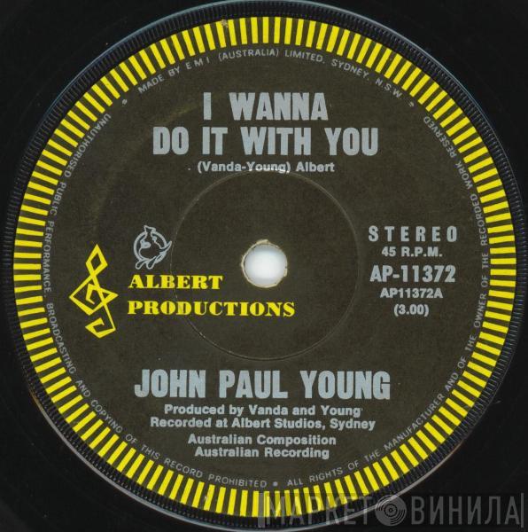 John Paul Young - I Wanna Do It With You