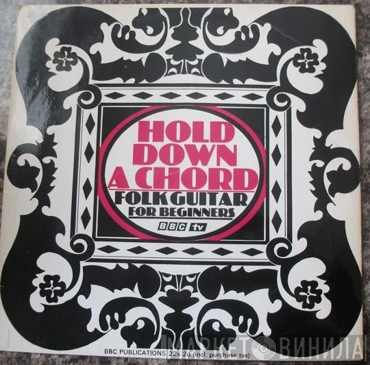 John Pearse - Hold Down A Chord (Folk Guitar For Beginners)
