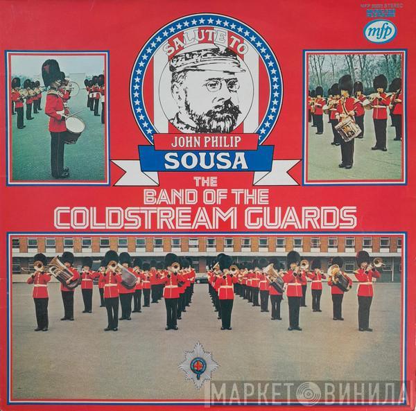 John Philip Sousa, Coldstream Guards - The Coldstream Guards Salute To Sousa