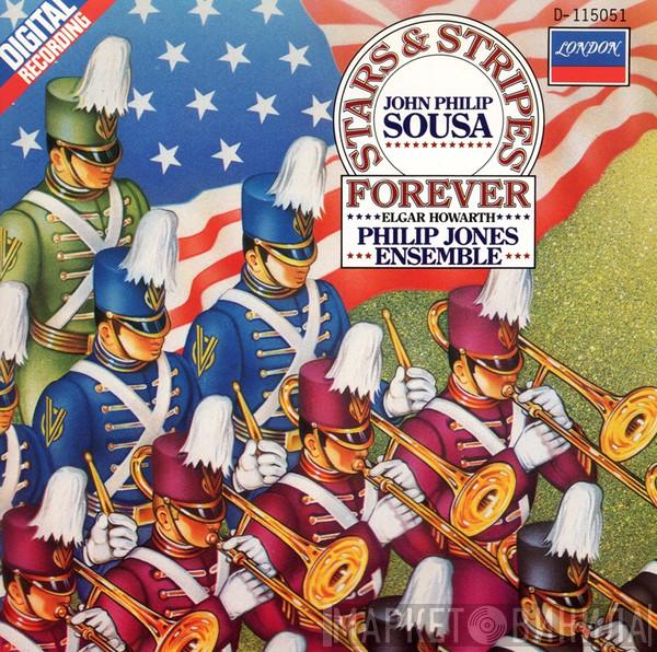 - John Philip Sousa , Elgar Howarth  Philip Jones Brass Ensemble  - Stars & Stripes Forever