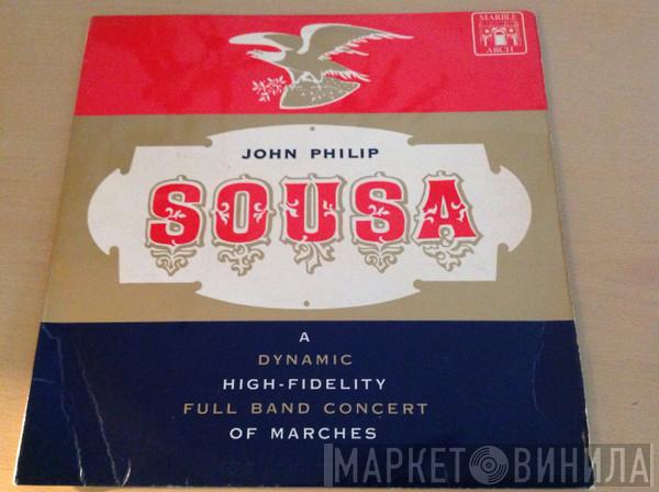 John Philip Sousa - The Pride Of The '48 Band