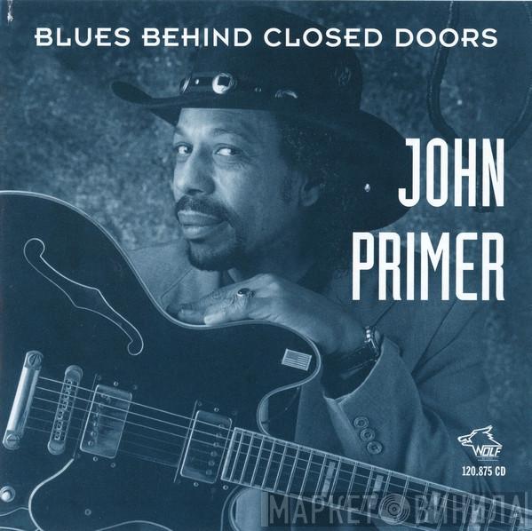 John Primer - Blues Behind Closed Doors