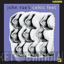 John Rae's Celtic Feet - John Rae's Celtic Feet