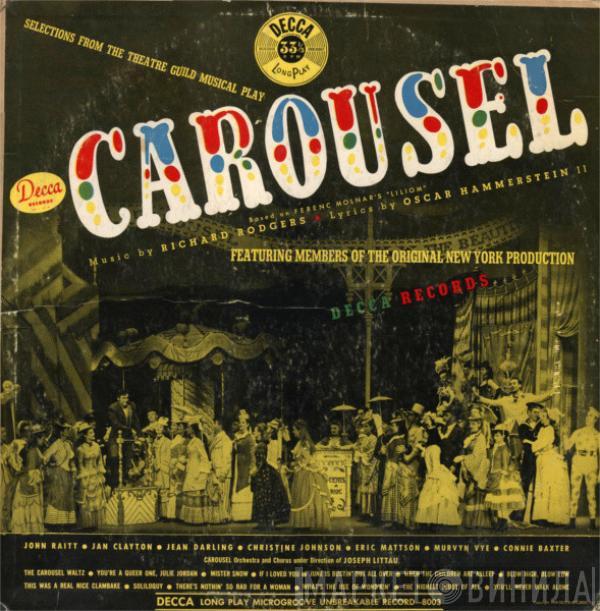 - John Raitt - Jan Clayton - Jean Darling - Christine Johnson - Eric Mattson  - Murvyn Vye , Connie Baxter  Carousel Chorus And Orchestra  - Carousel