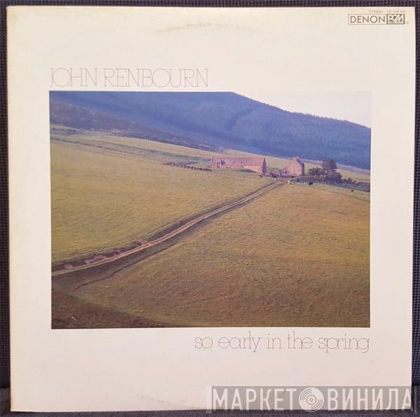  John Renbourn  - So Early In The Spring