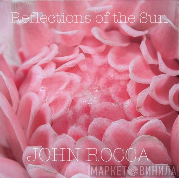 John Rocca - Reflections Of The Sun