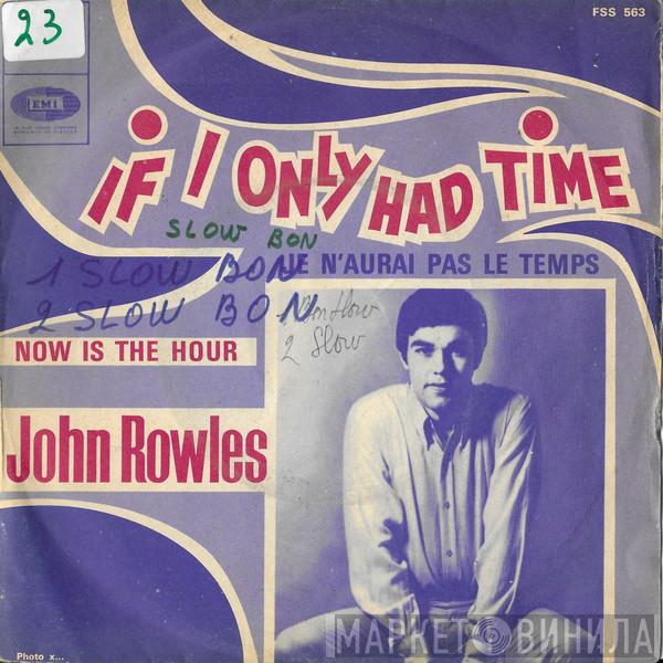  John Rowles  - If I Only Had Time