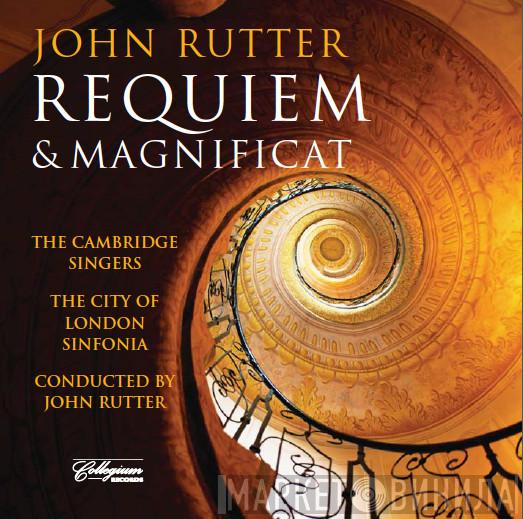 John Rutter, The Cambridge Singers, City Of London Sinfonia - Requiem & Magnificat