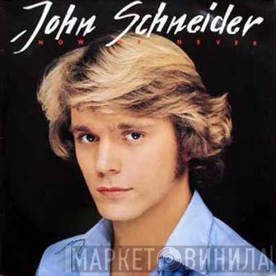 John Schneider - Now Or Never