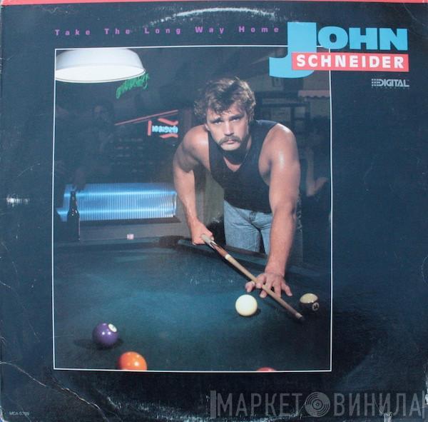 John Schneider - Take The Long Way Home