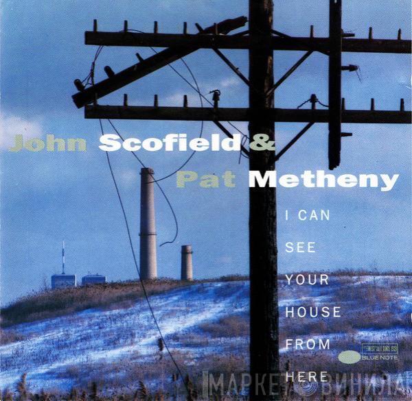 John Scofield, Pat Metheny - I Can See Your House From Here
