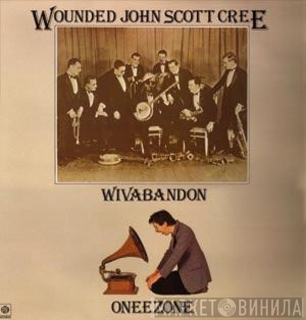 John Scott Cree - Wivabandon Oneezone