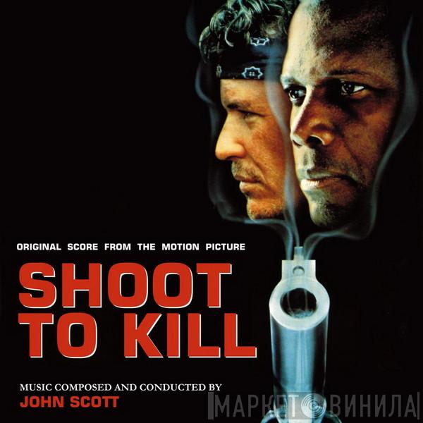  John Scott  - Shoot To Kill‎ (Original Score From The Motion Picture)