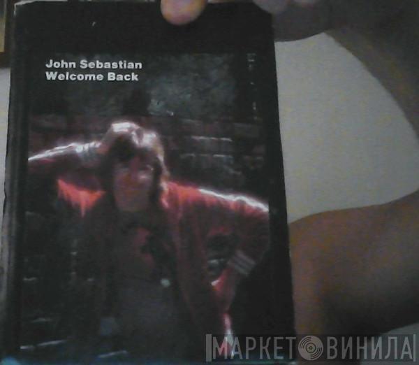  John Sebastian  - Welcome Back