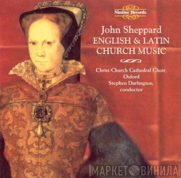 John Sheppard, The Choir Of Christ Church Cathedral, Stephen Darlington - English & Latin Church Music