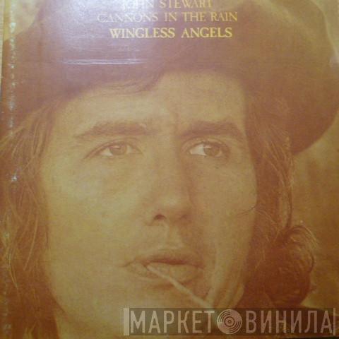 John Stewart  - Cannons In The Rain/Wingless Angels