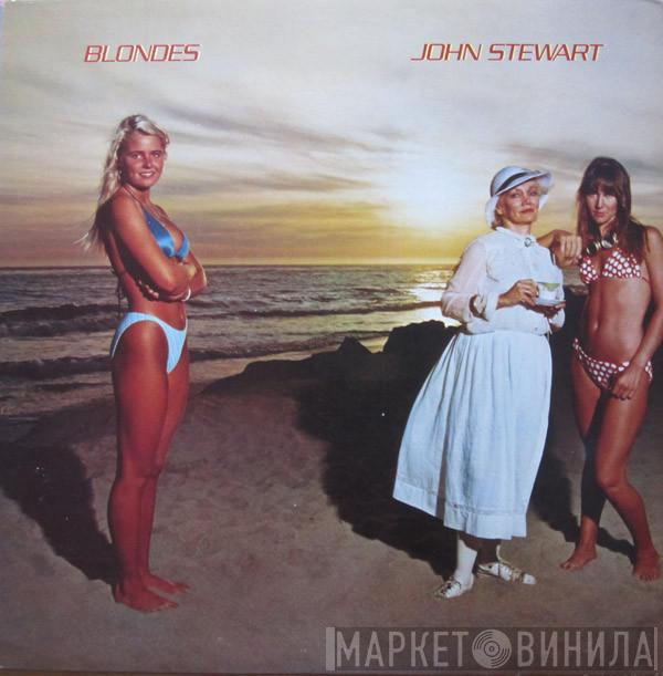 John Stewart  - Blondes