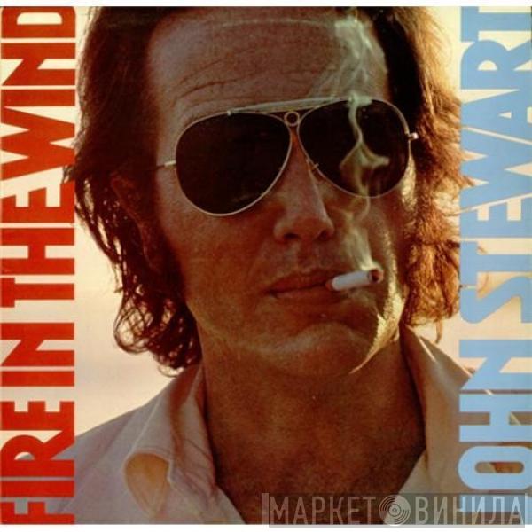 John Stewart  - Fire In The Wind