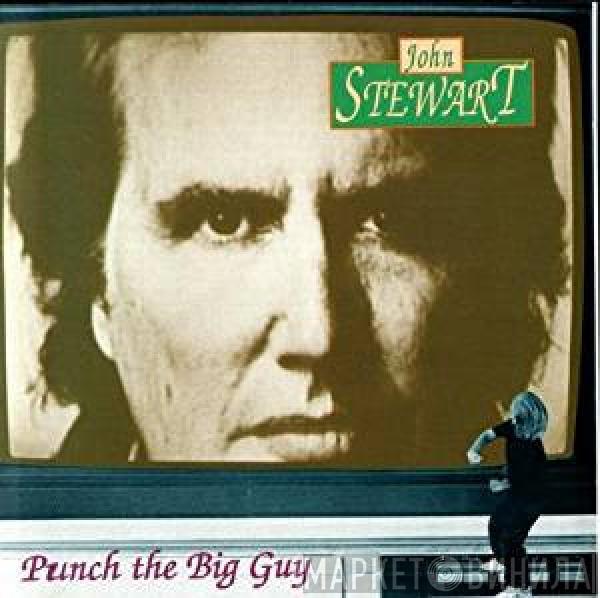 John Stewart  - Punch The Big Guy