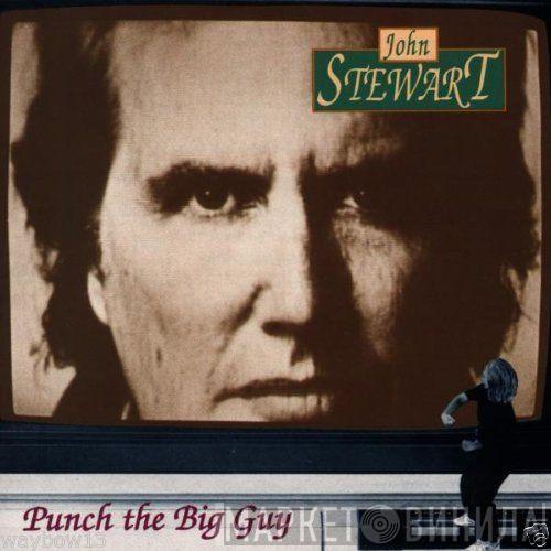 John Stewart  - Punch The Big Guy