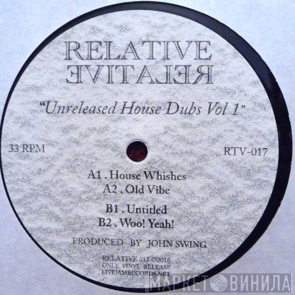 John Swing - Unreleased House Dubs Vol 1