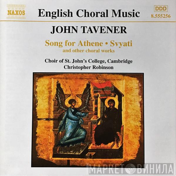 - John Tavener , St. John's College Choir  Christopher Robinson  - Song For Athene • Svyati And Other Choral Works