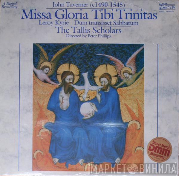, John Taverner , The Tallis Scholars  Peter Phillips   - Missa Gloria Tibi Trinitas