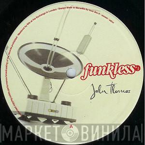 John Thomas - Funkless #3