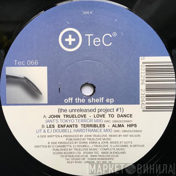 John Truelove, Les Enfants Terribles  - Off The Shelf E.P.