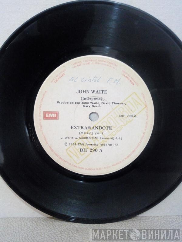  John Waite  - Extrañandote = Missing You