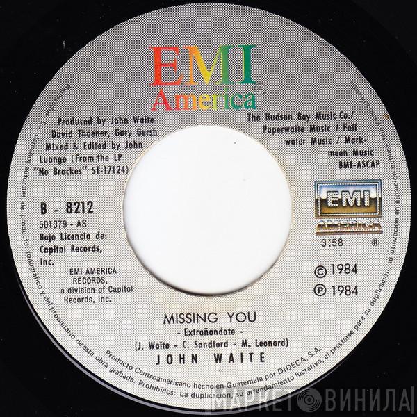  John Waite  - Missing You = Extrañandote