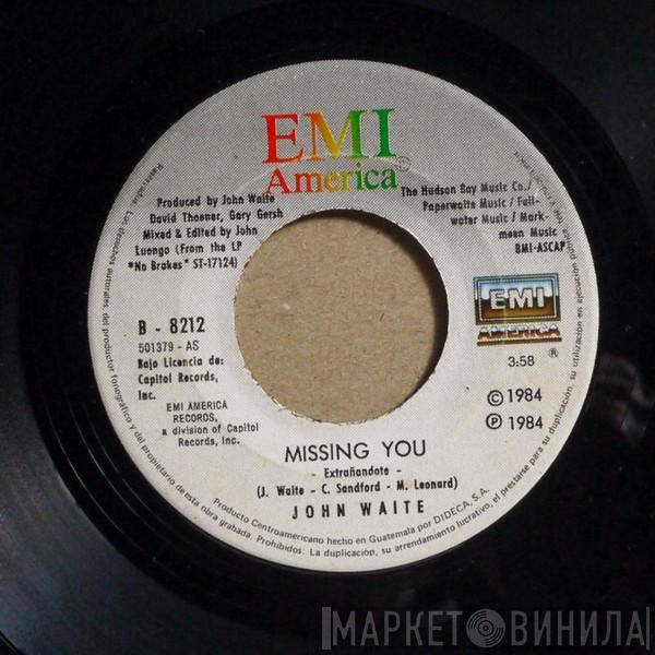  John Waite  - Missing You = Extrañandote