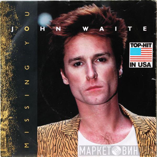  John Waite  - Missing You