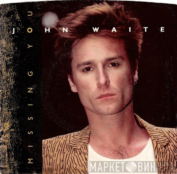  John Waite  - Missing You