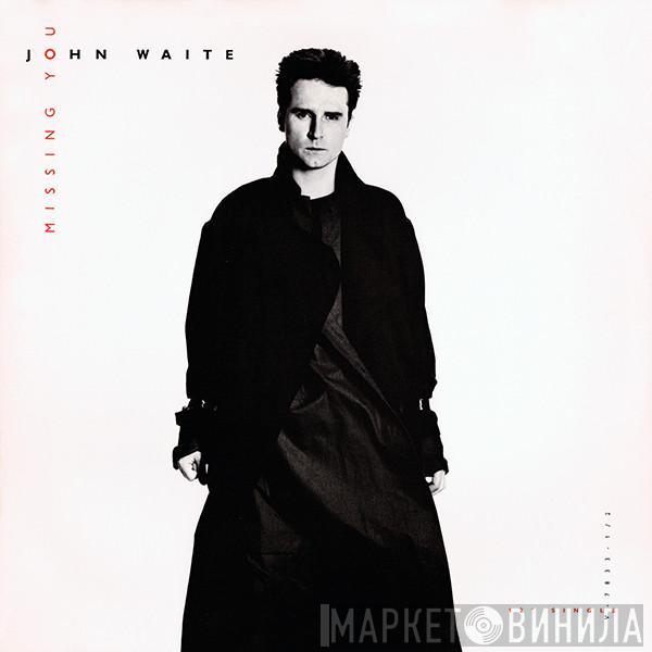  John Waite  - Missing You
