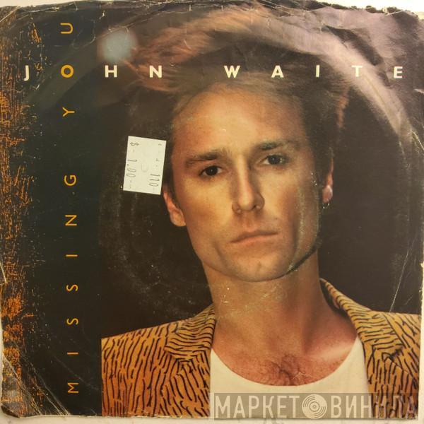  John Waite  - Missing You