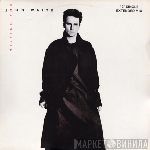 John Waite  - Missing You