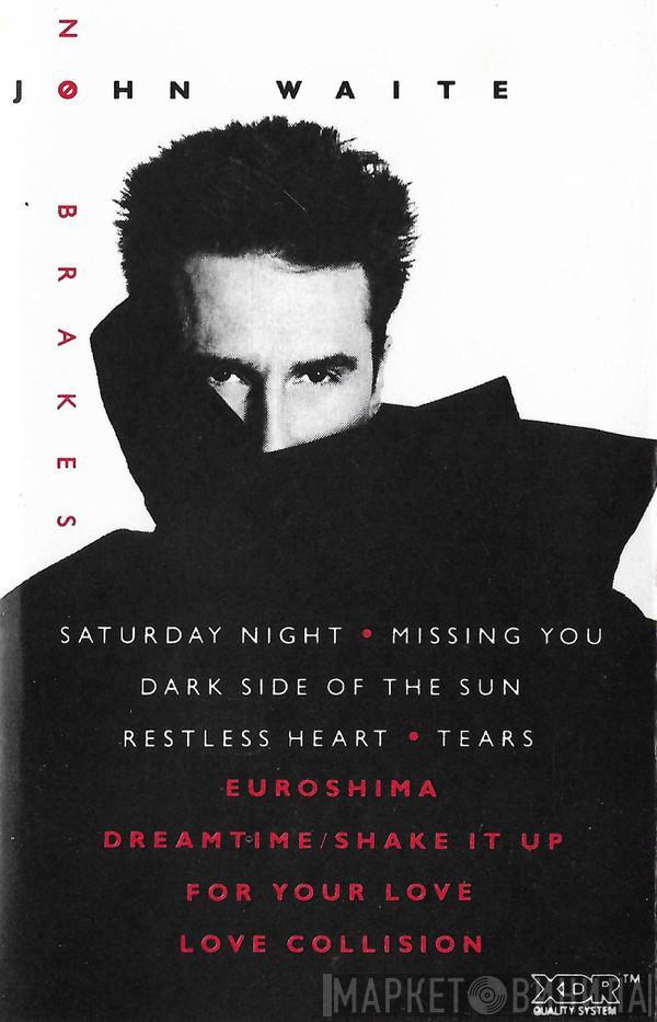  John Waite  - No Brakes