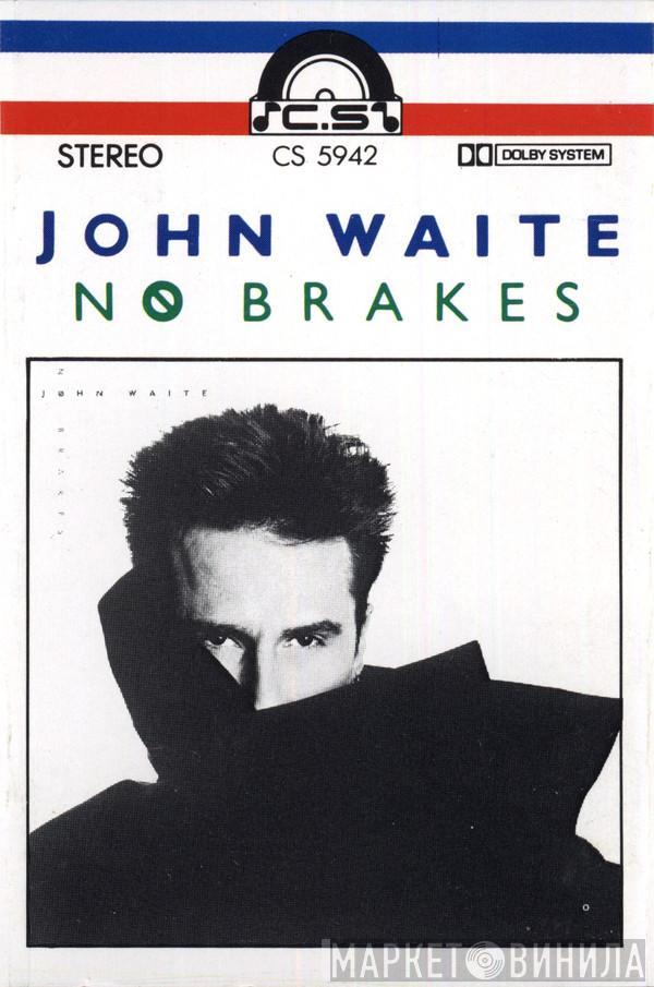  John Waite  - No Brakes
