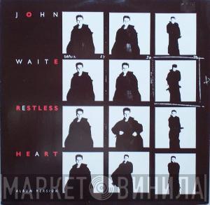  John Waite  - Restless Heart
