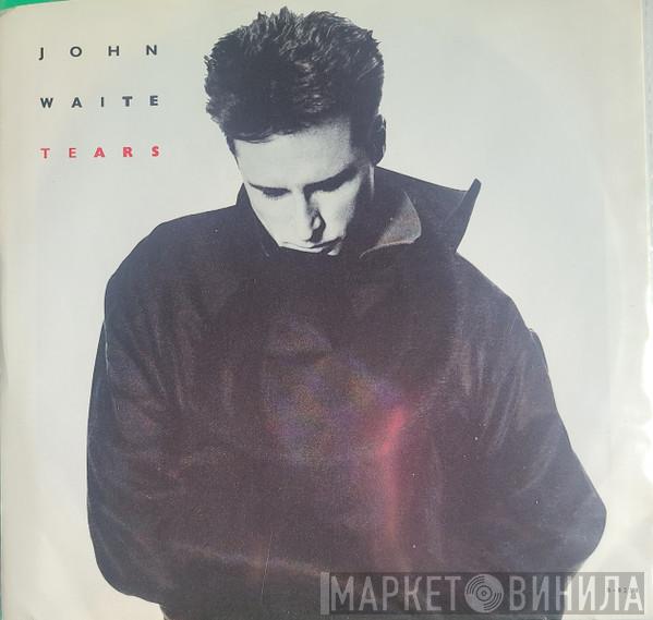  John Waite  - Tears