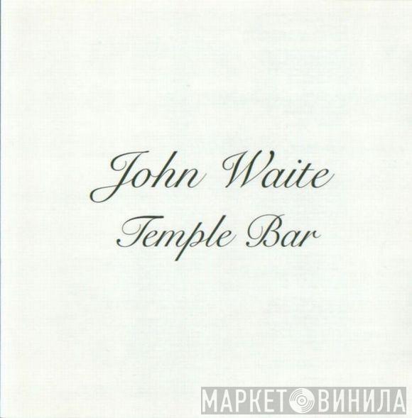 John Waite  - Temple Bar
