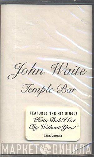  John Waite  - Temple Bar